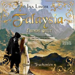 Das Buch “Trachonien - Falaysia - Fremde Welt, Band 2 (ungekürzt) – Ina Linger” online hören
