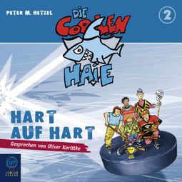 Das Buch “Die coolen Haie, Teil 2: Hart auf hart – Peter M. Hetzel” online hören
