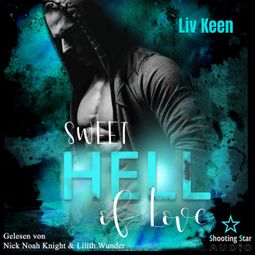 Das Buch “Sweet Hell of Love - Wild Tigers, Band 9 (ungekürzt) – Kathrin Lichters, Liv Keen” online hören