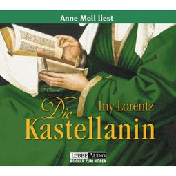 Das Buch «Die Kastellanin – Iny Lorentz» online hören