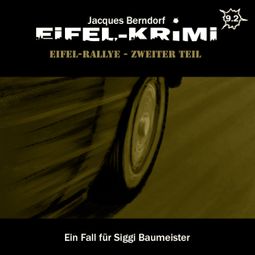 Das Buch “Jacques Berndorf, Eifel-Krimi, Folge 9: Eifel-Rallye, Teil 2 – Jacques Berndorf” online hören