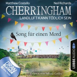 Das Buch “Cherringham - Landluft kann tödlich sein, Folge 39: Song für einen Mord (Ungekürzt) – Matthew Costello, Neil Richards” online hören