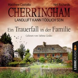 Das Buch “Cherringham - Landluft kann tödlich sein, Folge 24: Ein Trauerfall in der Familie (Ungekürzt) – Matthew Costello, Neil Richards” online hören