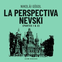 Das Buch “La perspectiva Nevski – Nikolai Gogol” online hören