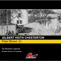 Das Buch “Pater Brown, Folge 31: Die Blutstein-Legende – Gilbert Keith Chesterton” online hören