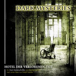 Das Buch “Dark Mysteries, Folge 3: Hotel der verlorenen Zeit – Markus Winter, Ralph Sander” online hören