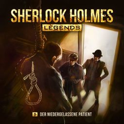Das Buch “Sherlock Holmes Legends, Folge 5: Der niedergelassene Patient – Eric Zerm” online hören