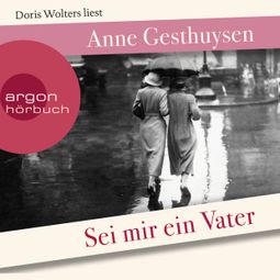 Das Buch “Sei mir ein Vater – Anne Gesthuysen” online hören