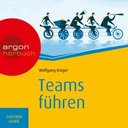 Das Buch “Teams führen - Haufe TaschenGuide (Ungekürzte Lesung) – Wolfgang Krüger” online hören