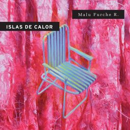 Das Buch “Islas de calor (completo) – Malu Furche” online hören