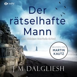 Das Buch “Der rätselhafte Mann - Hidden-Norfolk-Krimi, Band 4 (ungekürzt) – J M Dalgliesh” online hören