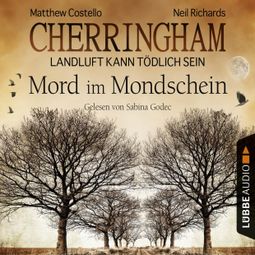 Das Buch «Cherringham - Landluft kann tödlich sein, Folge 3: Mord im Mondschein (DEU) (gekürzt) – Matthew Costello, Neil Richards» online hören