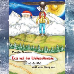 Das Buch “Enzo und der Weihnachtsmann - als die Welt nicht mehr Klang war (ungekürzt) – Roswitha Schreiner” online hören