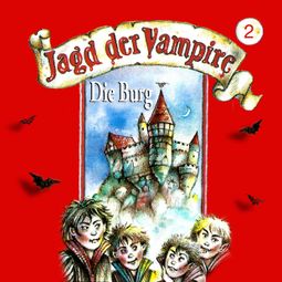 Das Buch “Jagd der Vampire, Folge 2: Die Burg – Hans-Joachim Herwald” online hören