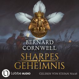 Das Buch “Sharpes Geheimnis - Sharpe-Reihe, Teil 17 (Ungekürzt) – Bernard Cornwell” online hören