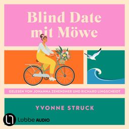 Das Buch “Blind Date mit Möwe (Ungekürzt) – Yvonne Struck” online hören