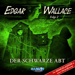 Das Buch “Edgar Wallace, Folge 2: Der schwarze Abt (Der Krimi-Klassiker in neuer Hörspielfassung) – Edgar Wallace” online hören