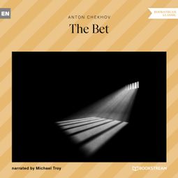 Das Buch “The Bet (Unabridged) – Anton Chekhov” online hören