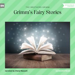 Das Buch “Grimm's Fairy Stories (Unabridged) – Brothers Grimm” online hören