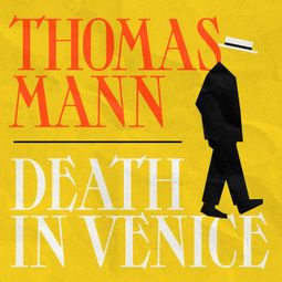 Das Buch “Death In Venice (Unabridged) – Thomas Mann” online hören