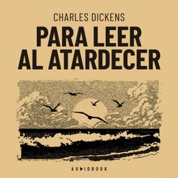 Das Buch “Para leer al atardecer (Completo) – Charles Dickens” online hören