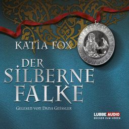 Das Buch “Der silberne Falke – Katia Fox” online hören