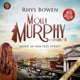 Das Buch “Mord in der Pell Street - Molly Murphy ermittelt-Reihe, Band 10 (Ungekürzt) – Rhys Bowen” online hören