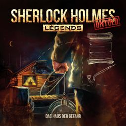 Das Buch “Sherlock Holmes Legends, Untold, Folge 9: Das Haus der Gefahr – Marc Freund” online hören