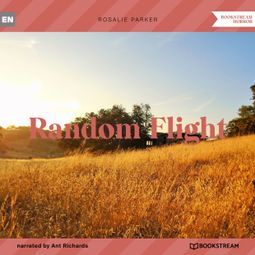 Das Buch “Random Flight (Unabridged) – Rosalie Parker” online hören
