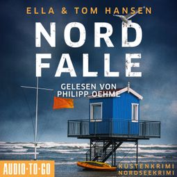 Das Buch “Nordfalle - Inselpolizei Amrum-Föhr, Band 7 (ungekürzt) – Ella Hansen, Tom Hansen” online hören