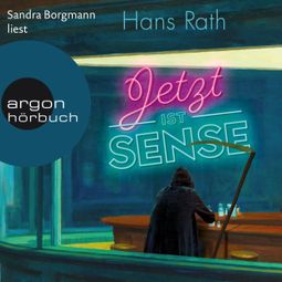 Das Buch “Jetzt ist Sense (Ungekürzte Lesung) – Hans Rath” online hören