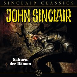 Das Buch “John Sinclair - Classics, Folge 5: Sakuro, der Dämon – Jason Dark” online hören