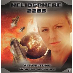 Das Buch “Heliosphere 2265, Folge 11: Vergeltung – Andreas Suchanek” online hören