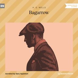 Das Buch “Bagarrow (Unabridged) – H. G. Wells” online hören
