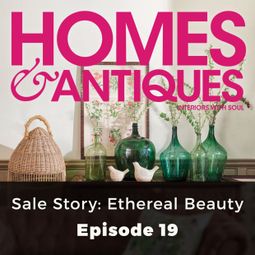 Das Buch “Homes & Antiques, Series 1, Episode 19: Sale Story: Ethereal Beauty – Caroline Wheater” online hören