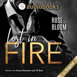 Das Buch “Lost in Fire (Ungekürzt) – Rose Bloom” online hören