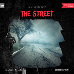 Das Buch “The Street (Unabridged) – H. P. Lovecraft” online hören