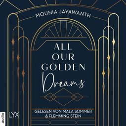 Das Buch “All Our Golden Dreams - Van Day-Reihe, Teil 2 (Ungekürzt) – Mounia Jayawanth” online hören