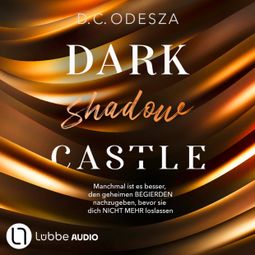 Das Buch “DARK shadow CASTLE - Dark Castle, Teil 3 (Ungekürzt) – D. C. Odesza” online hören
