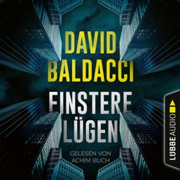 Das Buch «Finstere Lügen (Gekürzt) – David Baldacci» online hören