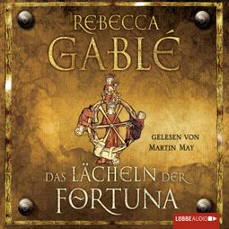 Das Buch “Das Lächeln der Fortuna - Waringham Saga, Teil 1 – Rebecca Gablé” online hören