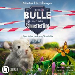 Das Buch “Der Killer und ein Chinchilla - Der Bulle und der Schmetterling, Folge 8 (Ungekürzt) – Martin Heimberger” online hören
