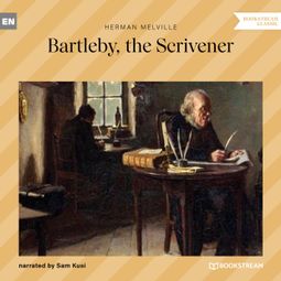 Das Buch “Bartleby, the Scrivener (Unabridged) – Herman Melville” online hören
