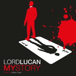 Das Buch “Lord Lucan (Unabridged) – William Coles” online hören