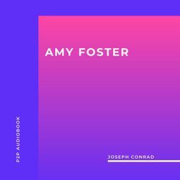Das Buch “Amy Foster (Unabridged) – Joseph Conrad” online hören