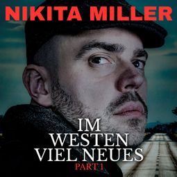 Das Buch “Im Westen viel Neues - erste Hälfte – Nikita Miller” online hören