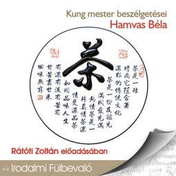 Das Buch “Kung mester beszélgetései (Teljes) – Hamvas Béla” online hören