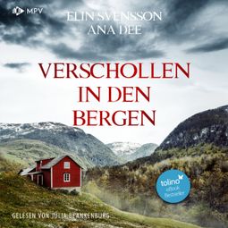 Das Buch “Verschollen in den Bergen - Bergström & Viklund - Schweden-Krimi, Band 1 (ungekürzt) – Ana Dee, Elin Svensson” online hören