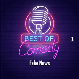 Das Buch “Best of Comedy: Fake News 1 – Diverse Autoren” online hören