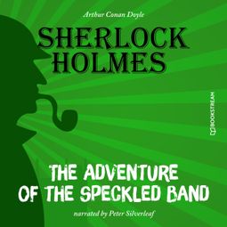 Das Buch “The Adventure of the Speckled Band (Unabridged) – Sir Arthur Conan Doyle” online hören